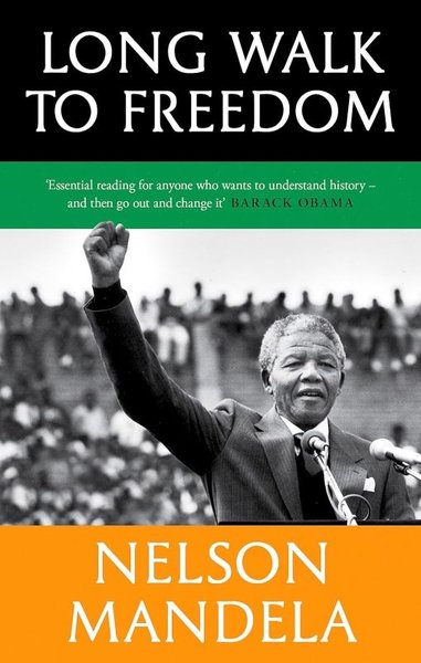 Long Walk To Freedom Nelson Mandela
