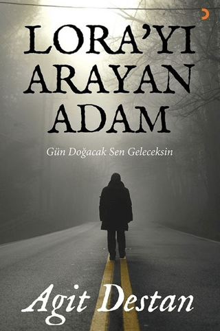 Lora’yı Arayan Adam