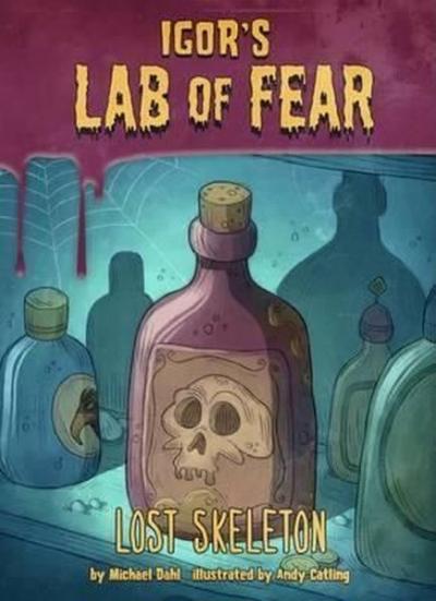 Lost Skeleton (Igor's Lab of Fear: Igor's Lab of Fear) Michael Dahl