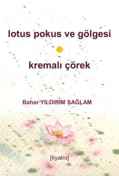Lotus Pokus ve Gölgesi ve Kremalı Çörek