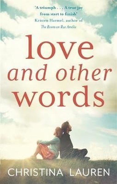 Love and Other Words Christina Lauren