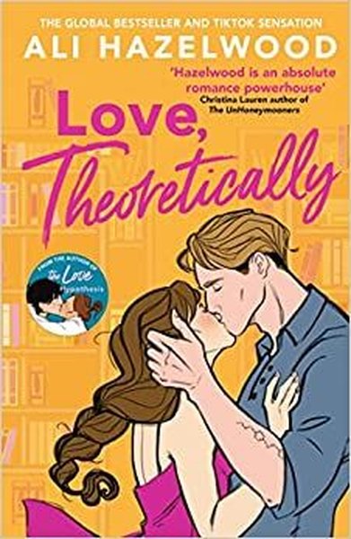 Love Theoretically : From the bestselling author of The Love Hypothesi