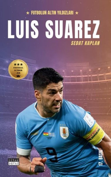 Luis Suarez - Futbolun Altın Yıldızları Sedat Kaplan