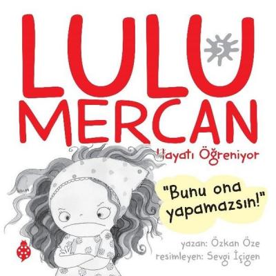 Lulu Mercan Hayatı Öğreniyor 5 Özkan Öze
