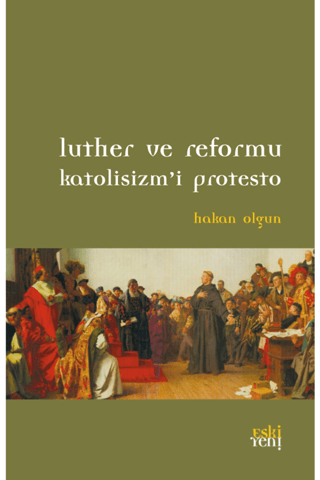 Luther ve Reformu Hakan Olgun