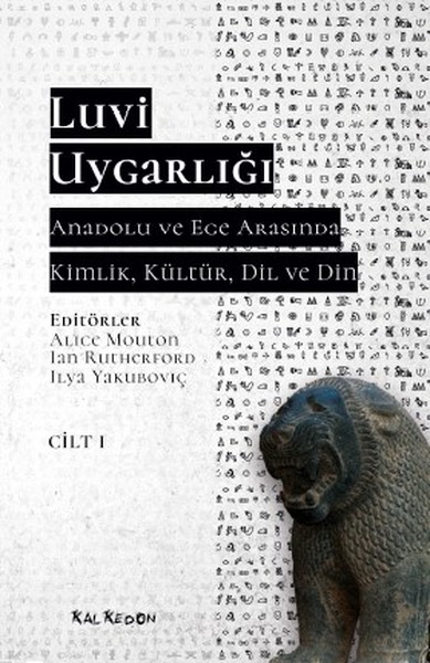 Luvi Uygarlığı - Anadolu ve Ege Arasında Kimlik, Kültür, Dil, Din (Cil