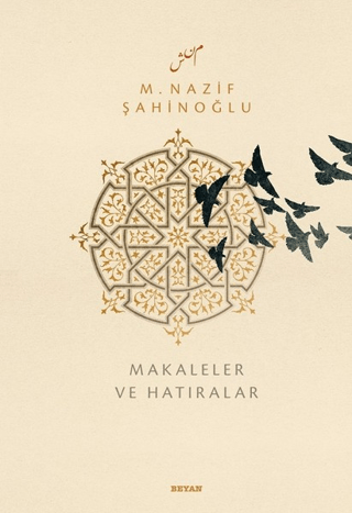 M. Nazif Şahinoğlu: Makaleler ve Hatıralar (Ciltli)