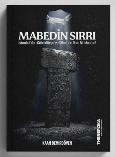 Mabedin Sırrı - İstanbul'dan Göbeklitepe'ye Şifrelerle Dolu Bir Macera!