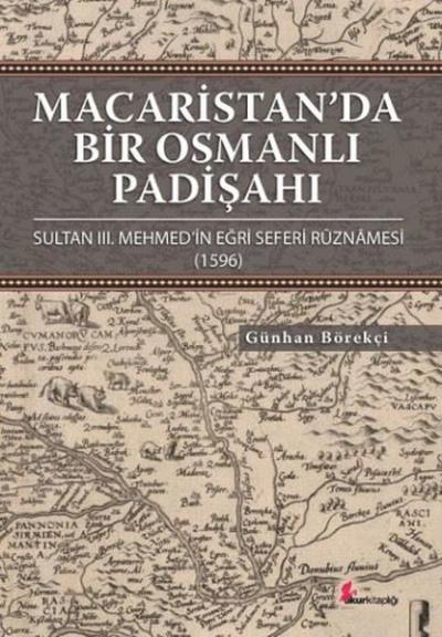 Macaristan'da Bir Osmanlı Padişahı