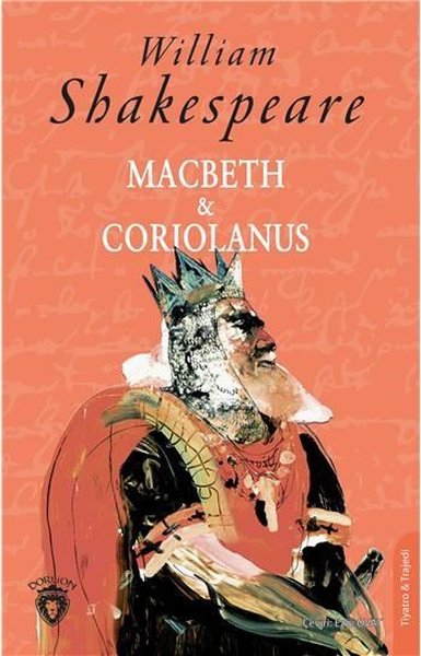 Macbeth ve Coriolanus William Shakespeare