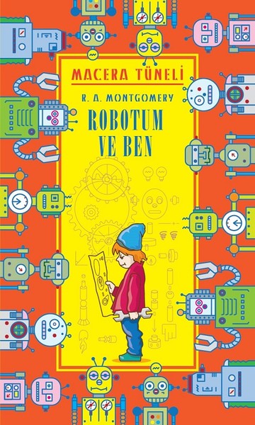 Robotum ve Ben - Macera Tüneli R. A. Montgomery