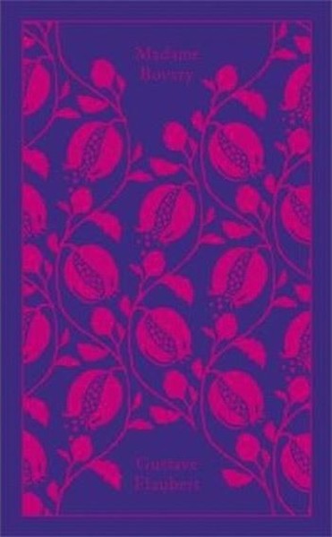 Madame Bovary (A Penguin Classics Hardcover) Gustave Flaubert