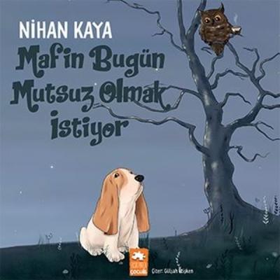 Mafin Bugün Mutsuz Olmak İstiyor Nihan Kaya