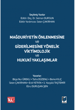 Mağduriyetin Önlenmesine ve Giderilmesine Yönelik Viktimolojik ve Hukuki Yaklaşımlar