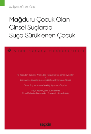 Mağduru Çocuk Olan Cinsel Suçlarda Suça Sürüklenen Çocuk