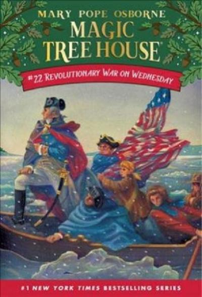 Magic Tree House 22 Revolutionary War On Wednesday Mary Pope Osborne