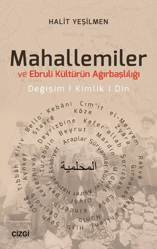 Mahallemiler ve Ebruli Kültürün Ağırbaşlılığı