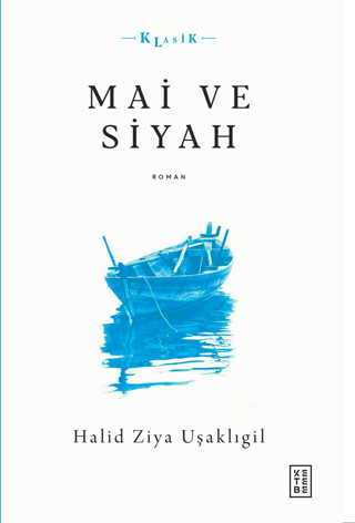 Mai ve Siyah Halid Ziya Uşaklıgil