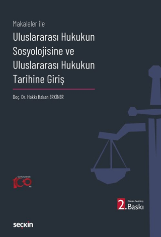 Makaleler İle Uluslararası Hukukun Sosyolojisine ve Uluslararası Hukukun Tarihine Giriş
