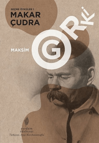 Makar Çudra - Seçme Öyküler 1 Maksim Gorki
