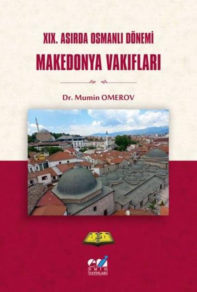 Makedonya Vakıfları - 19.Asırda Osmanlı Dönemi