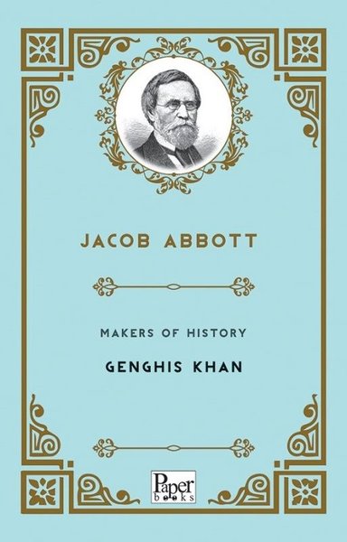Makers of History - Genghis Khan Jacob Abbott