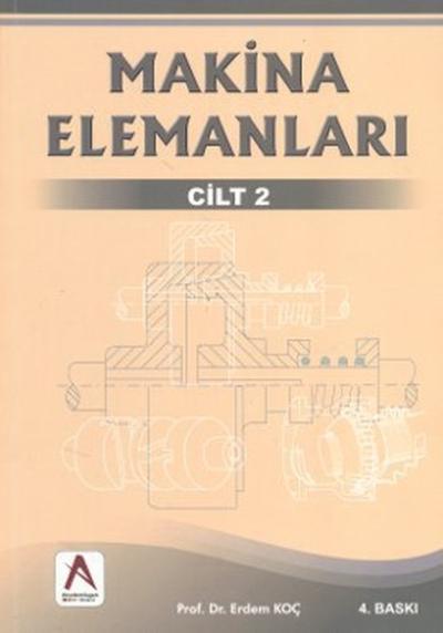 Makina Elemanları Cilt: 2 Erdem Koç