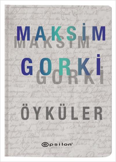 Maksim Gorki Öyküler (Ciltli) Maksim Gorki