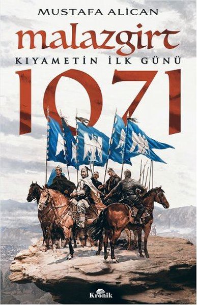 Malazgirt 1071-Kıyametin İlk Günü