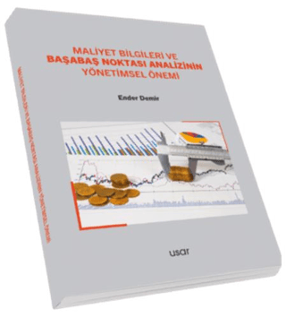 Maliyet Bilgileri Ve Başabaş Noktası Analizinin Yönetimsel Önemi