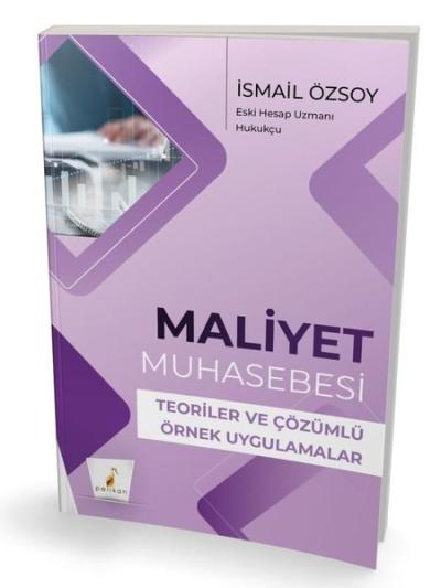 Maliyet Muhasebesi Teoriler ve Çözümlü Örnek