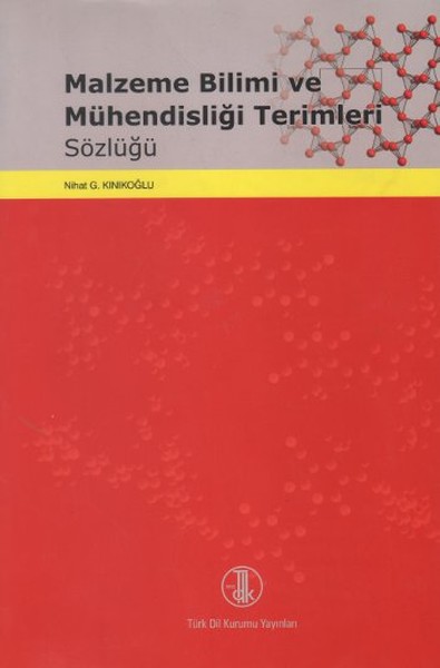 Malzeme Bilimi ve Mühendisliği Terimleri Sözlüğü (Ciltli)