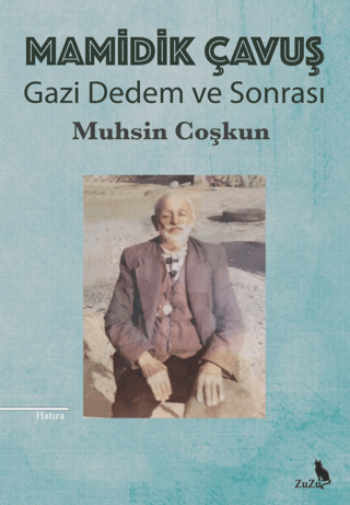 Mamidik Çavuş - Gazi Dedem ve Sonrası
