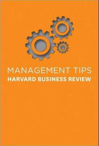 Management Tips: From Harvard Business Review (Ciltli)