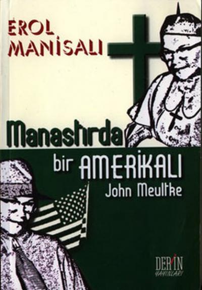 Manastırda Bir Amerikalı John Meultke %20 indirimli Erol Manisalı