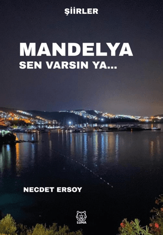 Mandelya Sen Varsın Ya…