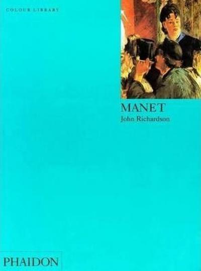 Manet (Colour Library) Catherine Dean