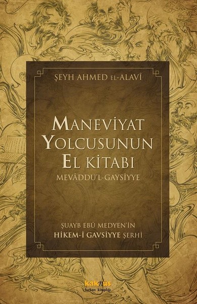Maneviyat Yolcusunun El Kitabı (Mevaddu'l - Gaysiyye) Şeyh Ahmed El- A