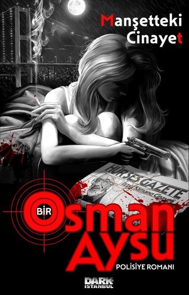 Manşetteki Cinayet - Bir Osman Aysu Polisiye Romanı Osman Aysu