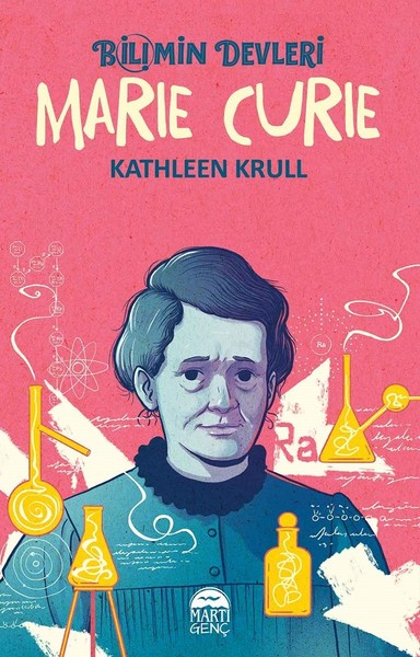 Marie Curie - Bilimin Devleri Kathleen Krull