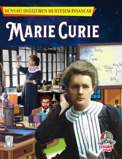 Dünyayı Değiştiren Muhteşem İnsanlar: Marie Curie Kolektif