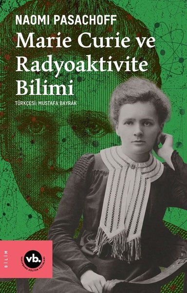 Marie Curie ve Radiaktivite Bilimi