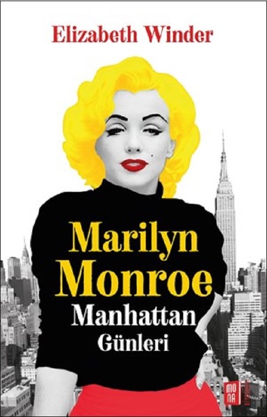 Marilyn Monroe - Manhattan Günleri Elizabeth Winder