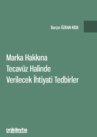 Marka Hakkına Tecavüz Halinde Verilecek İhtiyati Tedbirler (Ciltli)