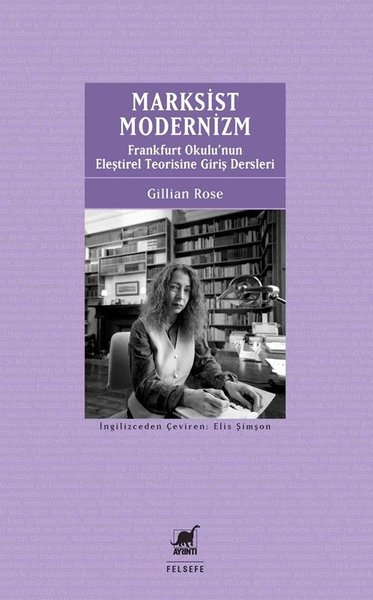 Marksist Modernizm: Frankfurt Okulu'nun Eleştirel Teorisine Giriş Dersleri