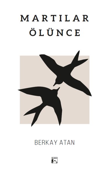 Martılar Ölünce Berkay Atan