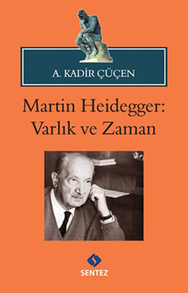 Martin Heidegger - Varlık ve Zaman A. Kadir Çüçen