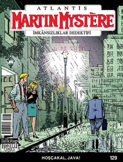 Martin Mystere İmkansızlıklar Dedektifi Sayı: 129 Hoşçakal,Java Paolo 