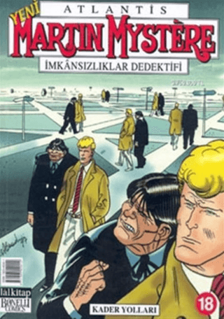 Martin Mystere Sayı: 18 İmkansızlıklar Dedektifi Kader Yolları