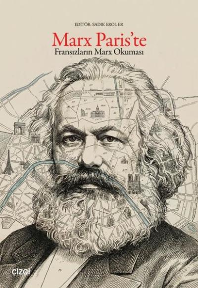 Marx Paris'te - Fransızların Marx Okuması